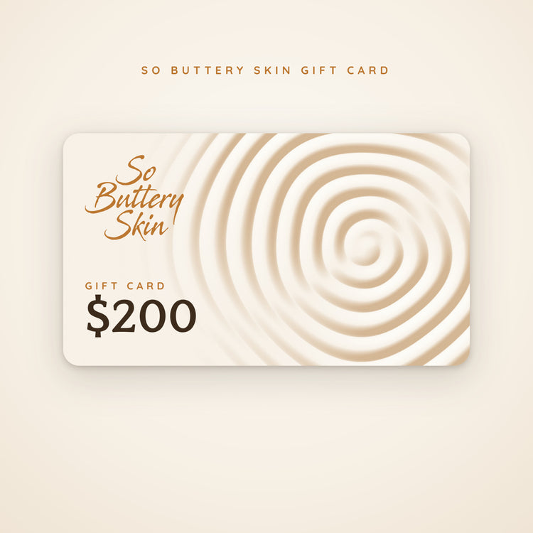 So Buttery Skin $200 gift card